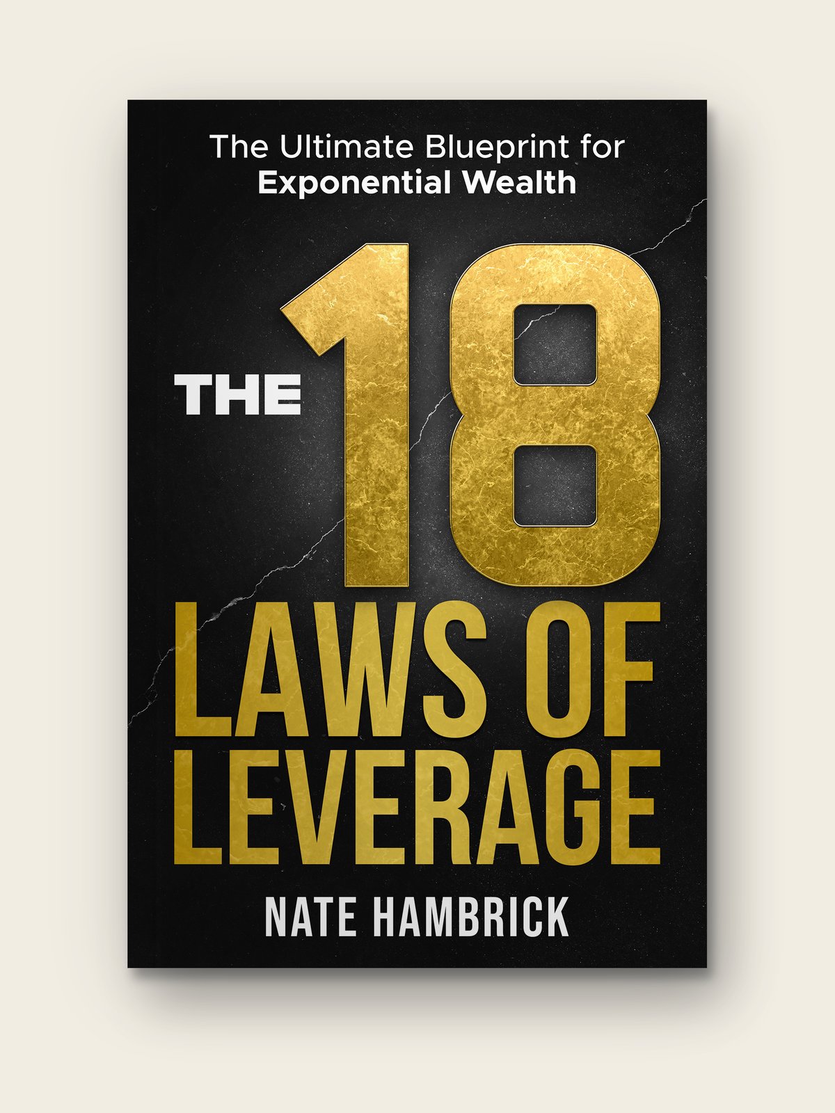 The 18 Laws of Leverage by Nate Hambrick